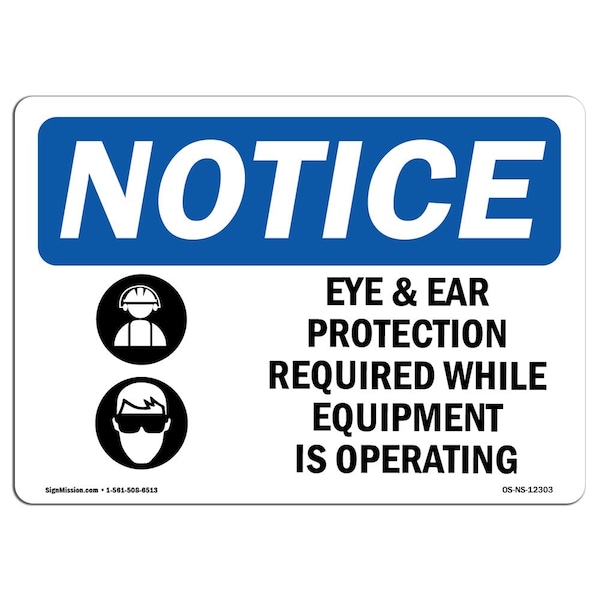 OSHA Sign, Eye And Ear Protection Required With Symbol, 18in X 12in Decal, 18" W, 12" H, Landscape